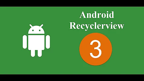 Lập trình Android - RecyclerView - Bài 3:  Custom Adapter