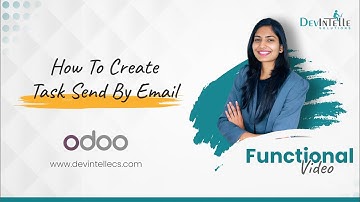 How To Create Task Send By Email In Odoo #odoo18
