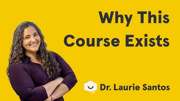 Why This Course Exists | The Science of Well-Being