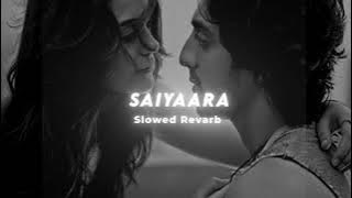 saiyaare (slowed revarb) Faheem Abdullah #slowed 