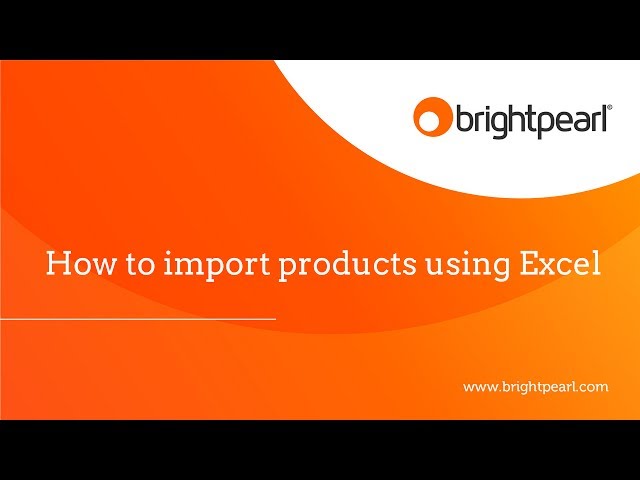 Add Products Via Upload | Brightpearl