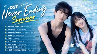 OST Never Ending Summer || Zhou Keyu & Bao Shang'en || Full Playlist✨ 