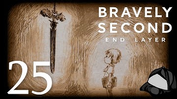 The Sword Of The Brave - Part 25 -🌑🌼Bravely Second End Layer [HD]