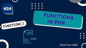 Php Functions| Php Course| Video#24| Functions in php| Grow Your Skills