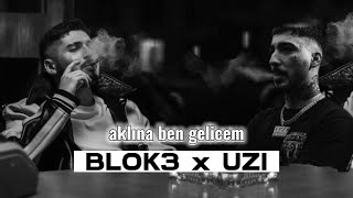 BLOK3 x UZI - aklına ben gelicem (VORTEX Mix)