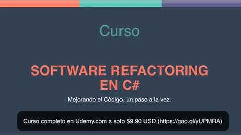Refactoring en C# (mejorando el código un paso a la vez) - Introducción