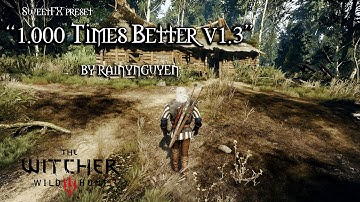 The Witcher 3 - Wild Hunt Mods: 1.000 Times Better v1.3 by rainynguyen