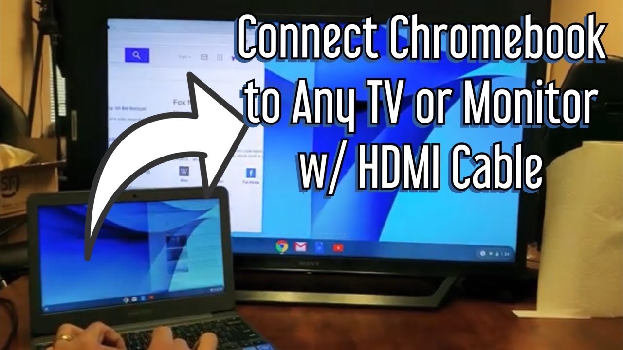 Chromebook: How to Connect Desktop) to Any TV or Computer Monitor w/ HDMI Cable - YouTube