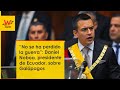 No se ha perdido la guerra daniel noboa presidente de ecuador sobre galpagos