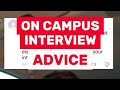 Some on-campus interview advice