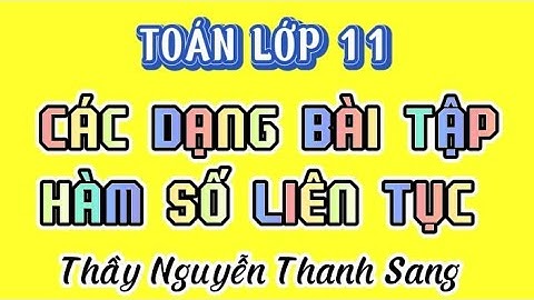 Các dạng toán liên quan đến hàm số liên tục