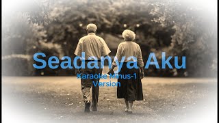 Download Lagu SEADANYA AKU KARAOKE MINUS 1 VERSION MP3