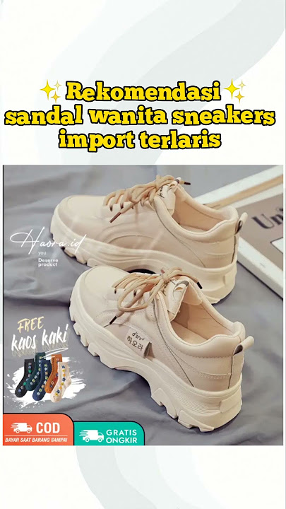 Rekomendasi sepatu wanita sneaker import terlaris