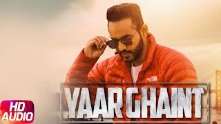 Yaar Ghaint Full Video Harpreet Grewal Randy Jassal Latest Punjabi Song 2017 Speed Records