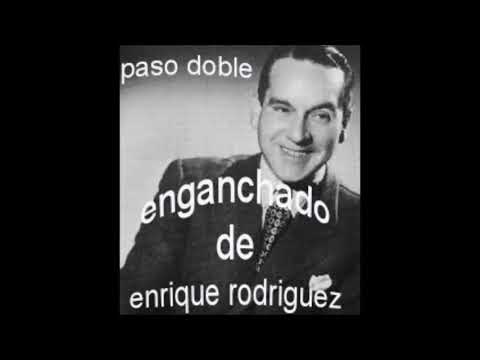 pasodoble enganchado - enrique Rodriguez