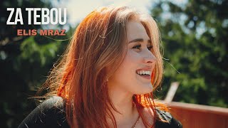 Elis Mraz - Za Tebou (Official Music Video)