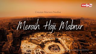 Meraih Haji yang Mabrur, (Untaian Mutiara Nasihat) - Ustadz Abu Yahya Badru Salam, Lc.