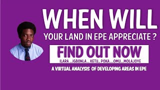 Land For Sale in Epe : When will Land in Epe Appreciate and Develop | Know where your Land is