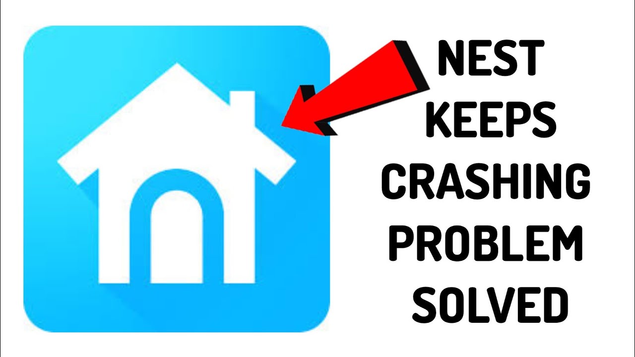 How To Solve Nest App Keeps Crashing Problem|| Rsha26 Solutions - YouTube