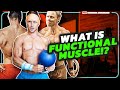 Functional muscle what the heck is it and how to use it