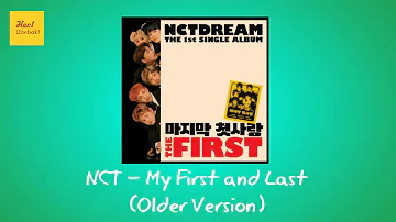 NCT DREAM - My First and Last (Older Version)