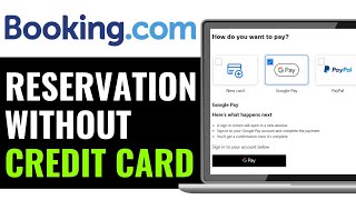 How To Make Reservation On Booking.Com Without A Credit Card 2025 (DETAIL GUIDE)