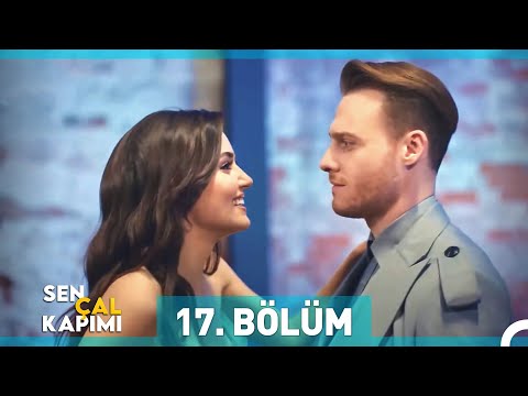 Sen Çal Kapımı 17. Bölüm (Uzun Versiyon)