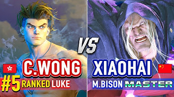 SF6 🔥 CHRIS WONG (#5 Ranked Luke) vs XIAOHAI (M.Bison) 🔥 Street Fighter 6 High Level Gameplay