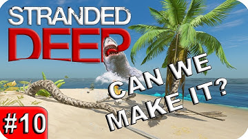 Stranded Deep - Part 10 - FLYING SHARK GLITCH - Stranded Deep Alpha Let