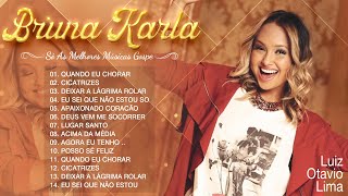 Bruna Karla 2022 só AS MELHORES músicas gospel selecionadas de [ATUALIZADA]