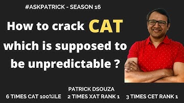 How To Make CAT Predictable? | AskPatrick | Patrick Dsouza | 6 times CAT 100%ile