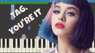 Video thumbnail of "Melanie Martinez - Tag, You're It - Piano Tutorial"