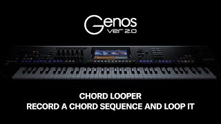 Video thumbnail of "Genos Version 2.0 - CHORD LOOPER: Record a chord sequence and loop it"