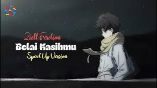 Ziell Ferdian - Belai Kasihmu (Speed Up Version)