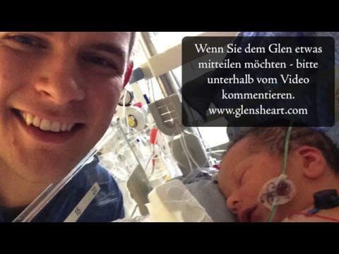 Glen's Heart - Baby mit hypoplastisches Linksherzsyndrom braucht ein Wunder - Vater erzählt