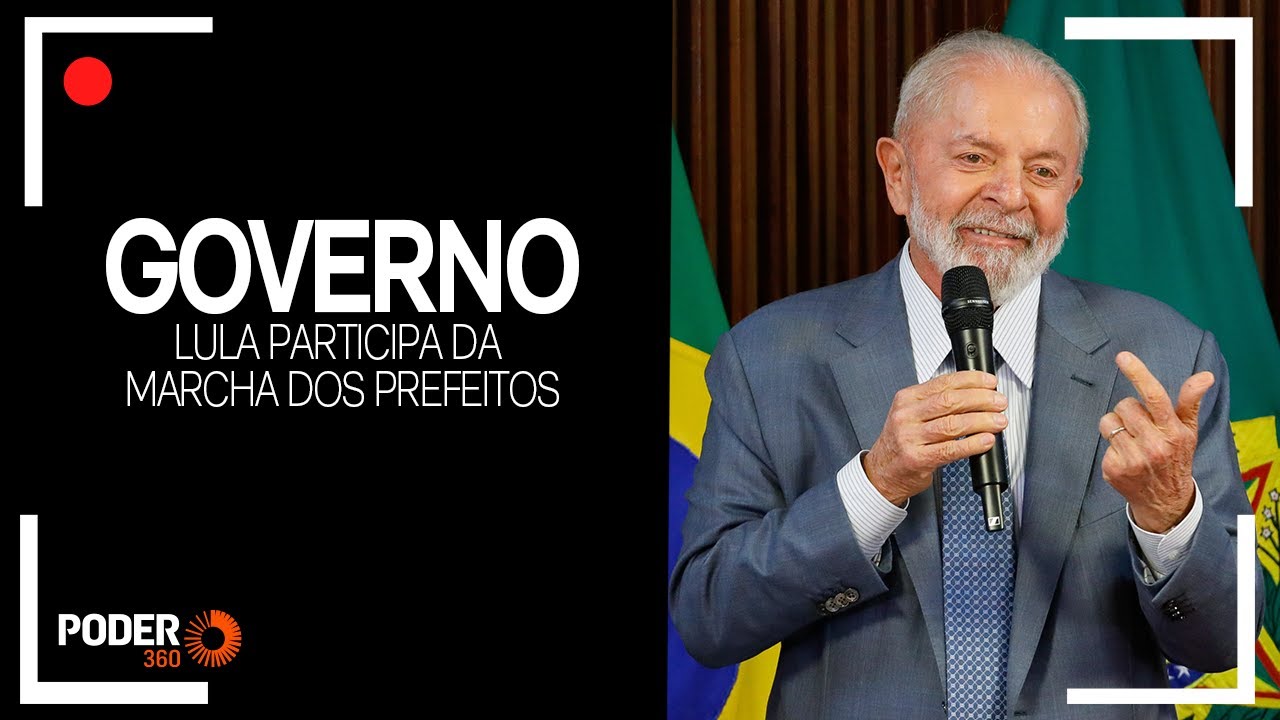 Ao vivo: Lula participa da Marcha dos Prefeitos