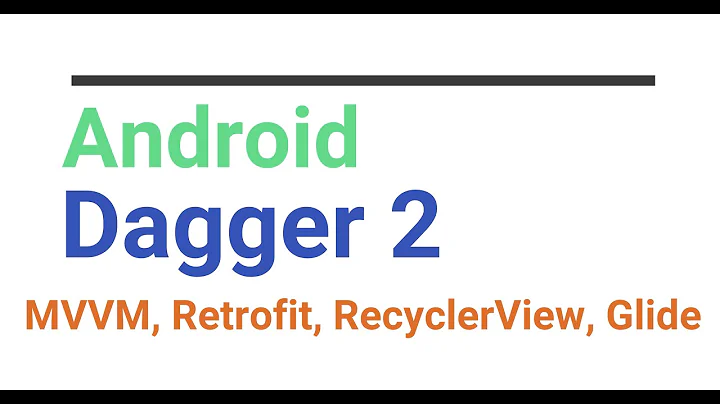 Android Dagger2 Implementation using Retrofit2, MVVM, RecyclerView, Glide in Java