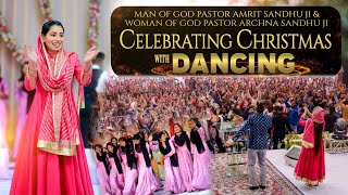 Celebrating Christmas With Dancing #PastorAmritSandhuJi #PastorArchnaSandhuJi