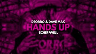 Deorro Dave Mak Scheffwell - Hands Up(Extended Mix)