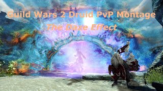 Guild Wars 2 Casual Druid PvP Montage - The Daze Effect