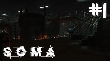 I Only Wanted a Brain Scan... - SOMA - Part 1