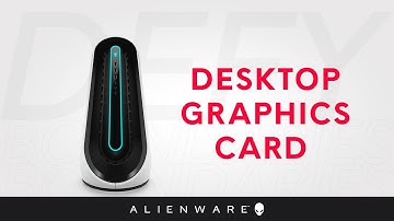 How to troubleshoot the graphics card on your gaming Alienware desktop PC