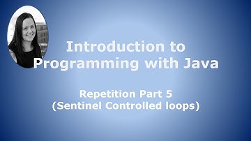 Repetition Part 5: Sentinel Controlled Loops