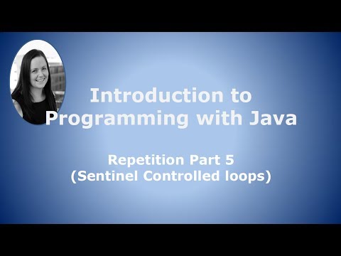 Repetition Part 5: Sentinel Controlled Loops