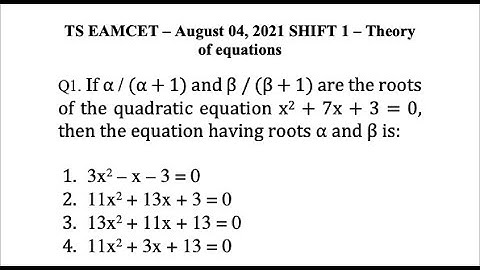 TS EAMCET Maths - Theory of equations August 04, 2021 Shift 1