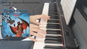 Meat Loaf & Jim Steinman  - Objects In The Rear View Mirror [Grand Piano Cover]