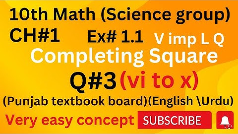 10th Math|| completing Square Method|| Ex# 1.1 ||Q#3 (vi to x) complete 💯