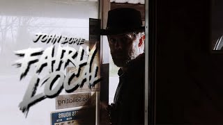 Ftwd John Dorie Fairly Local