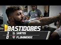 Santos 3 x 0 Fluminense | BASTIDORES | Brasileirão (27/10/18)