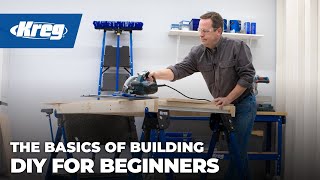 The Basics of Building | DIY For Beginners